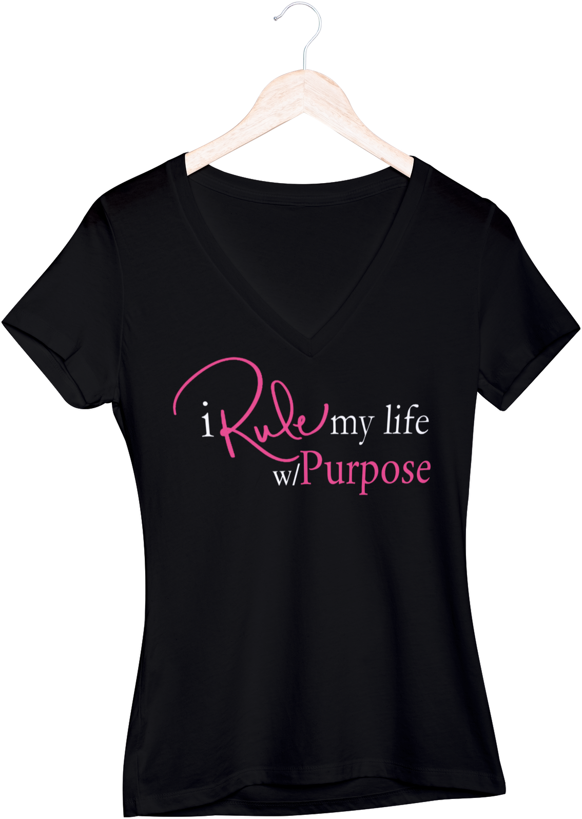 I Rule My Life w/Purpose V-Neck T-shirt